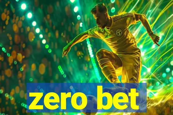 zero bet